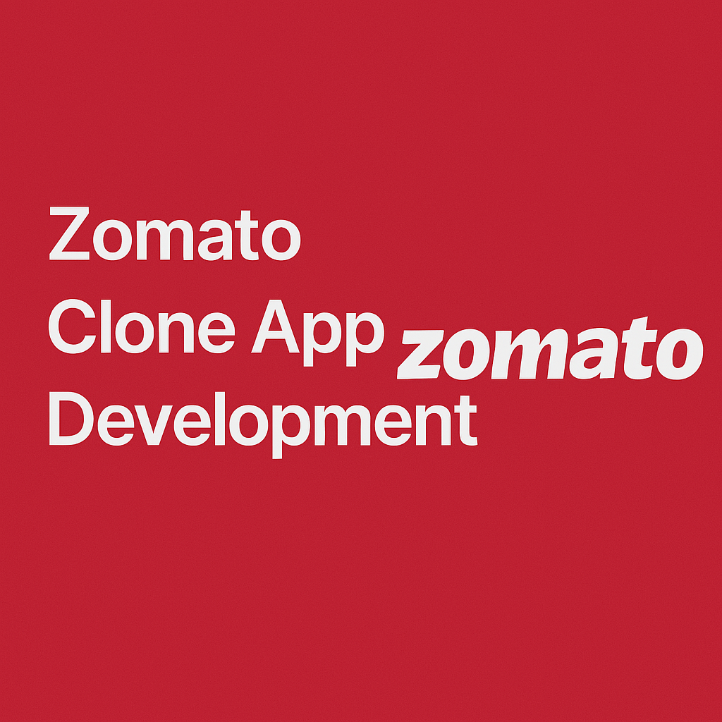 Zomato Clone App Development