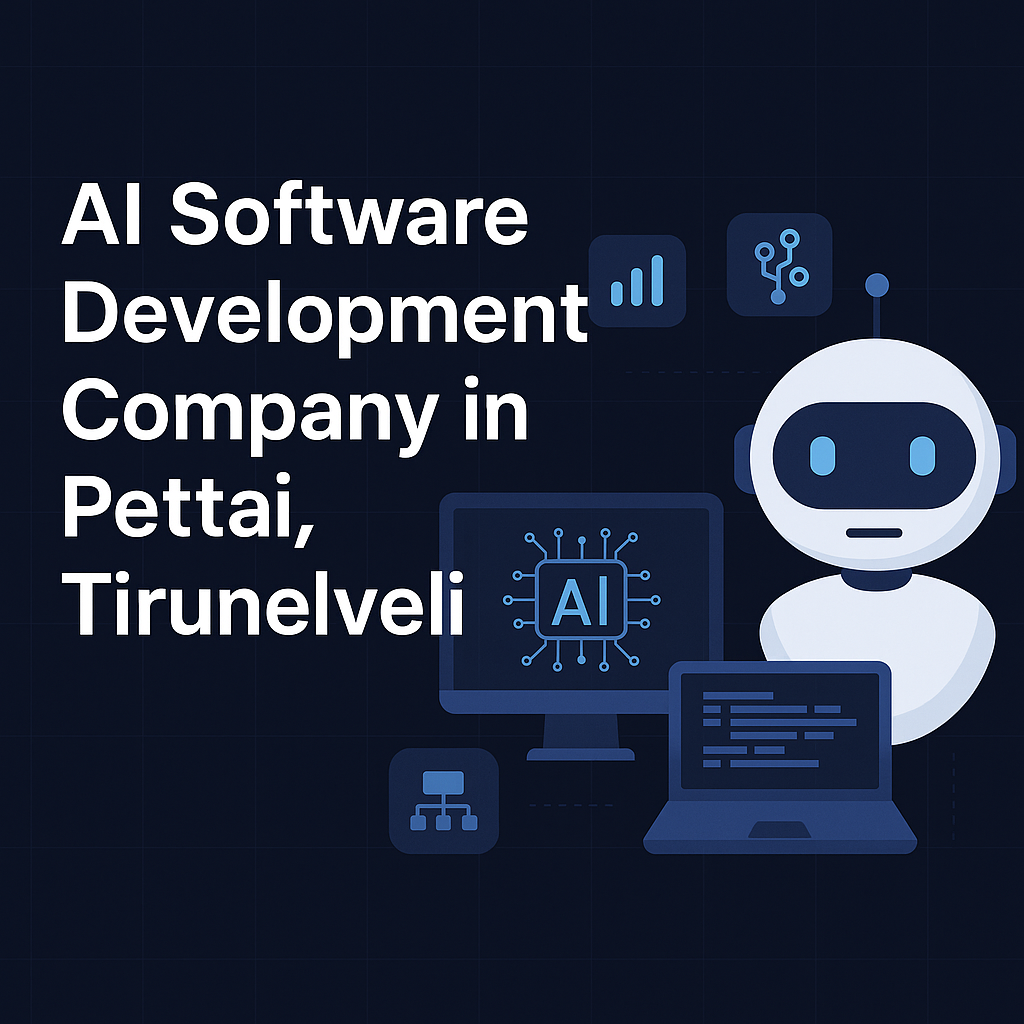AI Software Development Company in Pettai, Tirunelveli
