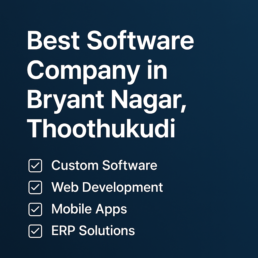 Which is The Best Software Company in Bryant Nagar, Thoothukudi?
