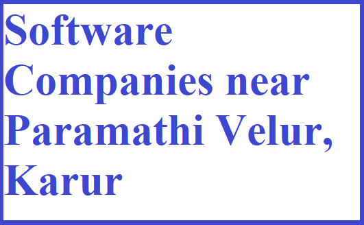 Software Companies near Paramathi Velur, Karur 