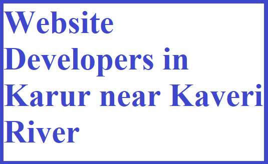 Website Developers in Karur near Kaveri River