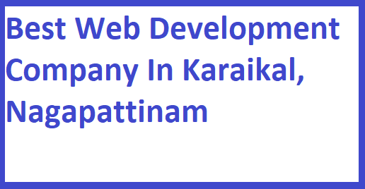 Best web development company in Karaikal, Nagapattinam