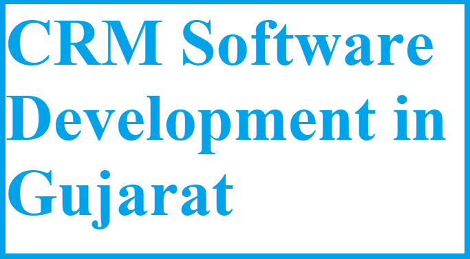CRM Software Development Gujarat